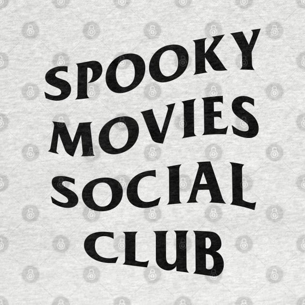 Spooky Movies Social Club by SpookyWolves
